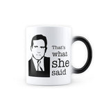 The Office - That's What she Said Design Heat Sensitive Magic Coffee Mug
