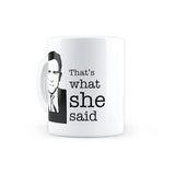 The Office - That's What she Said Design Ceramic Coffee Mug