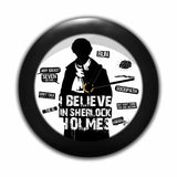 Sherlock- Believe in Sherlock Table Clock