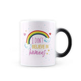 Unicorn - I Don't Believe in Humans Design Magic Coffee Mug