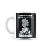 Rick & Morty - Dumbest Way Design Ceramic Coffee Mug