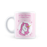 Unicorn - Let The Dreams Design Coffe Mug