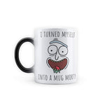 Rick and Morty I Turned My self Magic Mug 350 lm