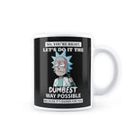 Rick & Morty - Dumbest Way Design Ceramic Coffee Mug