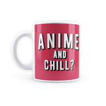 Anime and Chill - Coffee Mug