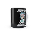 Rick & Morty - Dumbest Way Design Ceramic Coffee Mug