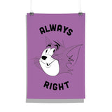 Tom and Jerry -Always Right Design Wall Poster