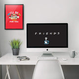Friends TV Series - I'll Be There For You Wall Poster