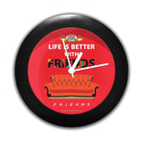 Friends Tv Series - Life is Better with Friends Table Clock