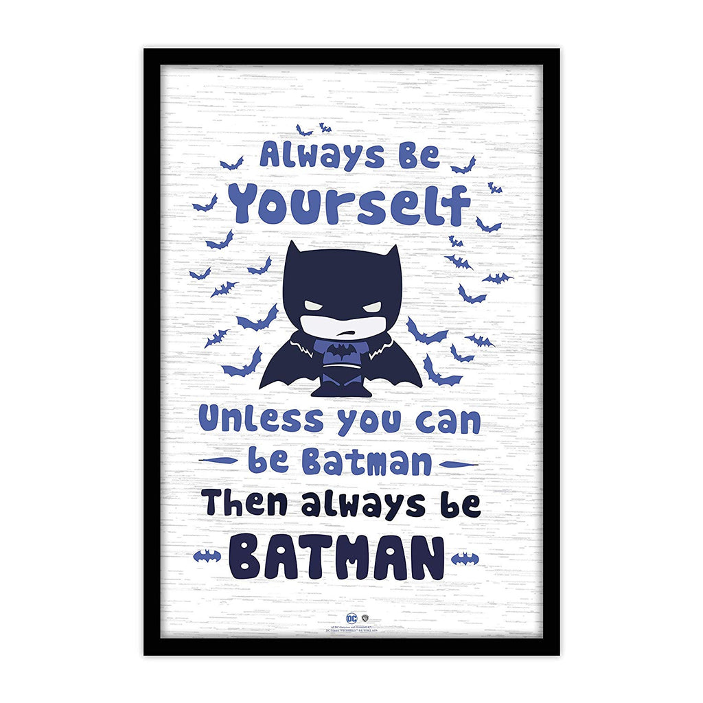 DC Comics Always be yourself Batman Poster – Epic Stuff