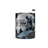 DC Comics- Gotham Needs Me to Be Magic Heat Sensitive Mug