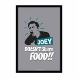 Friends TV Series Joey doesn't share food Poster