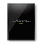 Friends: The Reunion - The One Where They Get Back Together (Black) Poster