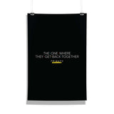 Friends: The Reunion - The One Where They Get Back Together (Black) Poster