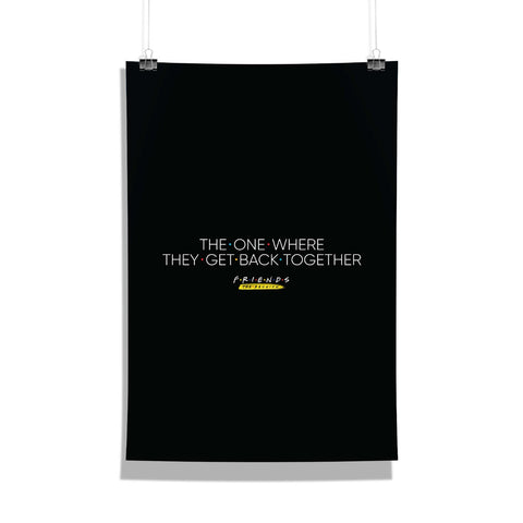 Friends: The Reunion - The One Where They Get Back Together (Black) Poster