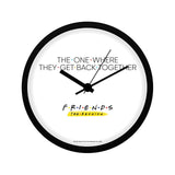 Friends: The Reunion - The One Where They Get Back Wall Clock