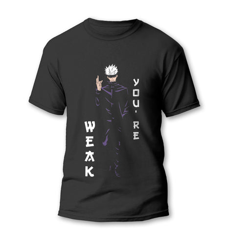 Jujutsu Kaisan - Gojo You Are Weak Design T- shirt